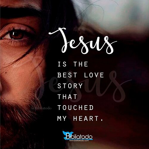 en-img-1192-Jesus-is-the-best-love-story-that-touched-my-heart