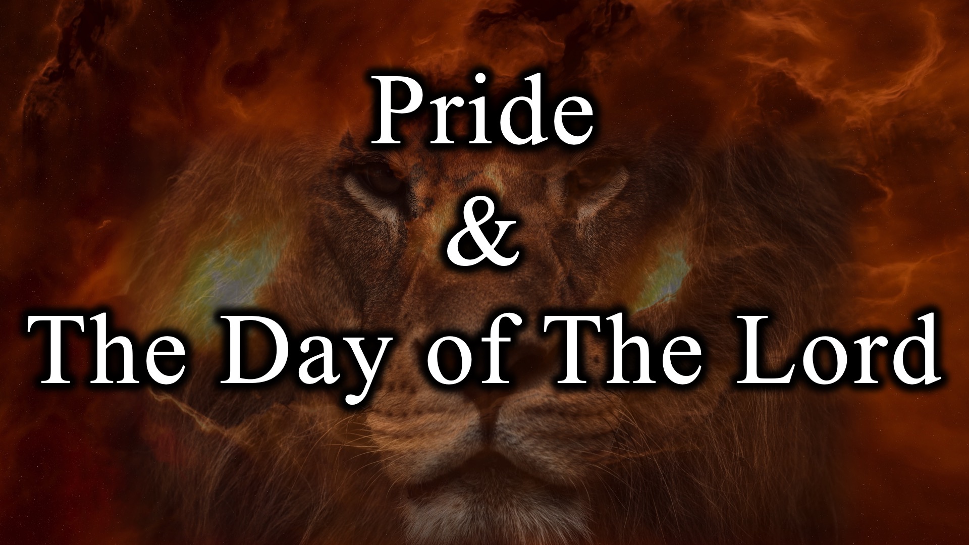 Pride & The Day Of The Lord