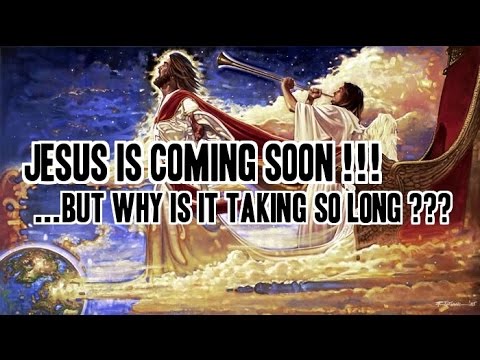 if-jesus-is-coming-back-soon-why