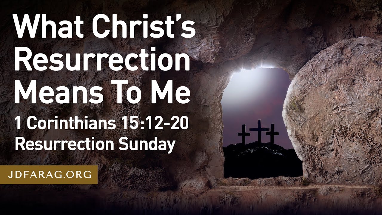 April 9, 2023: Resurrection Sunday Service – What Christ's Resurrection ...